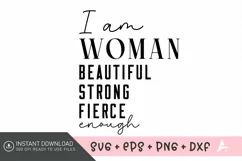 I am woman beautiful strong Fierce enough SVG,Empowering SVG Product Image 1