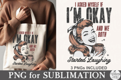 I Asked Myself If I’m Okay And We Both Started Laughing PNG Product Image 4