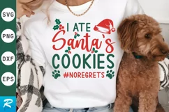 I Ate Santa's Cookies SVG ,Dog Christmas SVG Design Product Image 1