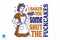 I Baked You Some Shut the Fucupcakes PNG Product Image 1