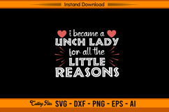 I Became A Lunch Lady For All The Little Reasons SVG Product Image 1