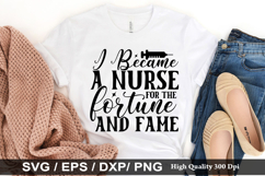 i became a nurse for the fortune SVG - Nurse Design Product Image 1