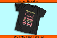 I Became A School Counselor Quote SVG Design Product Image 2