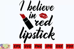 I Believe In Red Lipstick SVG | Makeup SVG | Fashion SVG Product Image 1