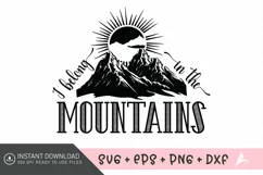 I belong in the mountains SVG , Travel Inspiration SVG Product Image 1