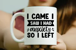 I came i saw i had anxiety SVG, Sarcastic SVG Design Product Image 3