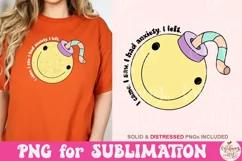 I Came I Saw I Had Anxiety I Left Png, Funny Sublimation Product Image 2