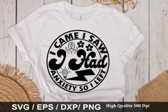 I Came I Saw i Had SVG -Funny Mental Health Awareness Design Product Image 1