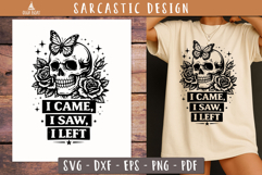 I Came I Saw I Left Skull SVG Sarcastic design
