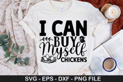 I Can Buy Myself Chickens - Chicken SVG Design Product Image 1
