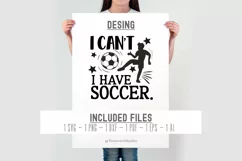 I Can't I Have Soccer SVG | Funny Soccer Quotes Svg Product Image 2