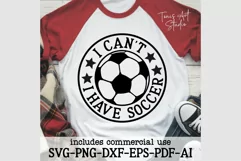 I Can't I Have Soccer SVG | Funny Soccer Svg | Round Sign Product Image 3