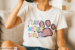 I Can't My Dog Said No SVG PNG T-shirt Design Product Image 2