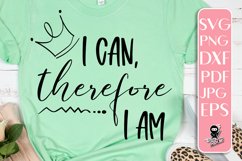 I Can, Therefore I Am | Motivational SVG Product Image 1