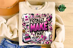 I Can Totally Make That PNG, Crafting PNG, Craft Girl PNG Product Image 1