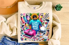 I Can Totally Make That PNG, Crafting PNG, Craft Girl PNG Product Image 3
