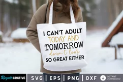 I Can't Adult Today SVG, Tote Bag SVG Design Product Image 1