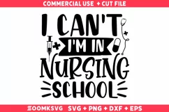 I can't I'm in nursing school SVG | Nurse SVG | Nurse Quotes Product Image 1