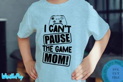 I can't Pause The Game Mom Svg Gamer Svg Video Gaming Svg Product Image 1