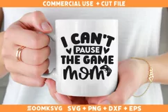 I can't pause the game mom SVG | Gamer SVG | Video Games SVG Product Image 2