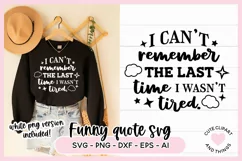I cant remember the last time I wasn't tired SVG  Sleepy and Tired Themed SVGs