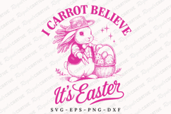 I Carrot Believe It&#039;s Easter SVG Design Product Image 1