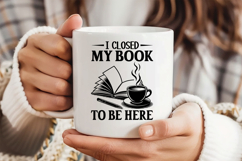 I Closed My Book to Be Here SVG, Book Lover SVG, Reading SVG Product Image 3