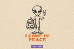 I Come In Peace SVG, Alien Halloween Funny Retro PNG Design Product Image 1