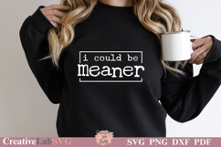 i could be meaner
