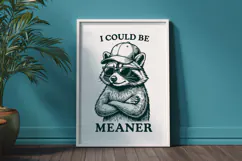 Funny Raccoon I Could Be Meaner SVG PNG Design Product Image 2