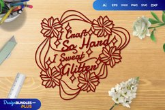 I Craft So Hard I Sweat Glitter Papercut Product Image 1