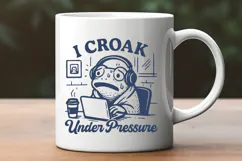 I Croak Under Pressure SVG Funny Frog Anxiety PNG for Cricut Product Image 2