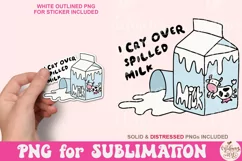 I Cry Over Spilled Milk PNG, Trendy PNG Product Image 1