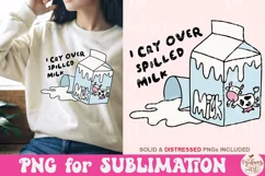 I Cry Over Spilled Milk PNG, Trendy PNG Product Image 3
