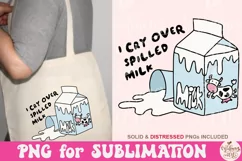I Cry Over Spilled Milk PNG, Trendy PNG Product Image 4