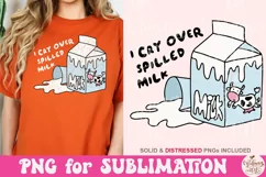 I Cry Over Spilled Milk PNG, Trendy PNG Product Image 5