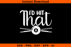 I’d Hit That Pool Billiards SVG Product Image 1