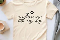 I'd Rather Be Home with My Dog SVG - Dog Mom Cut File Product Image 2