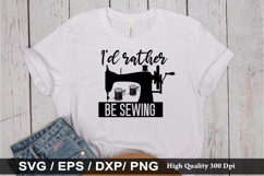 I&#039;d rather be sewing SVG - Sewing Design Product Image 1