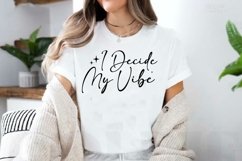 I Decide My Vibe SVG, Inspirational Quote SVG Product Image 2