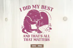 I Did My Best SVG PNG Motivational Mole Woodland Clipart Product Image 1