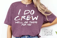 I Do Crew SVG PNG - Friends Wedding Bachelorette Product Image 3