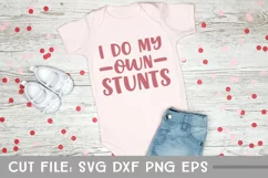 I Do My Own Stunts, Hand Lettered Baby Toddler SVG Product Image 2