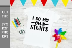 I Do My Own Stunts, Hand Lettered Baby Toddler SVG Product Image 3