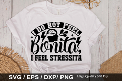 i do not feel bonita SVG -Funny Mental Health Awareness Desi Product Image 1