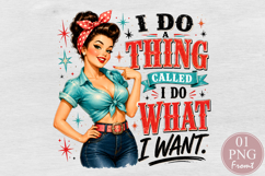 I Do What I Want PNG, Retro Pin Up Girl Sublimation Product Image 1
