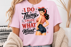 I Do What I Want PNG, Retro Pin Up Girl Sublimation Product Image 3