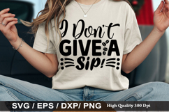 I Don t Give a Sip - Coffee SVG Design Product Image 1