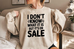 I Don&#039;t Know What It Is But It&#039;s On Sale SVG, Black Friday Product Image 2