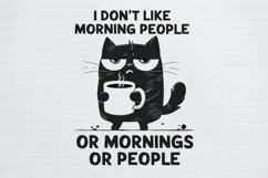 Funny Cat png Coffee, I don't like morning people below Product Image 1